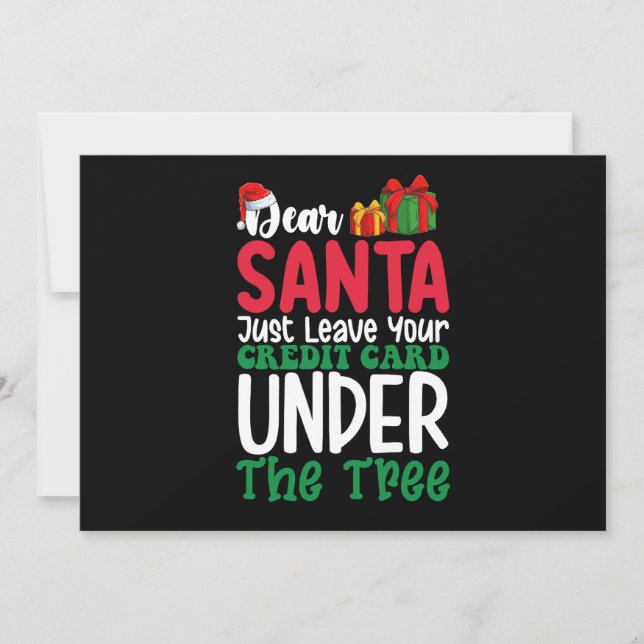 Dear Santa Just Leave Your Credit Card Christmas (Front)