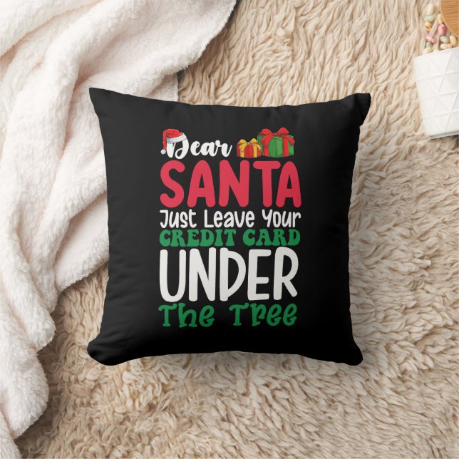 Dear Santa Just Leave Your Credit Card Christmas Throw Pillow (Blanket)