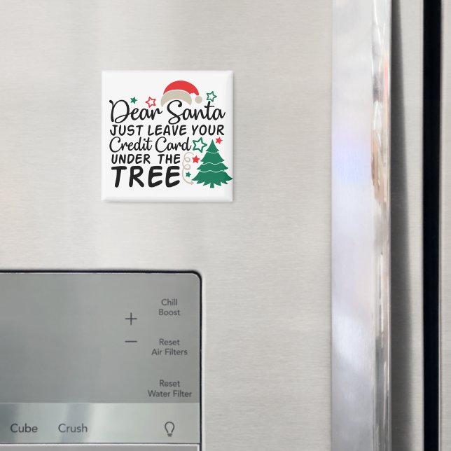 Dear Santa Just Leave Your Credit Card | Funny Magnet (In Situ (Fridge))