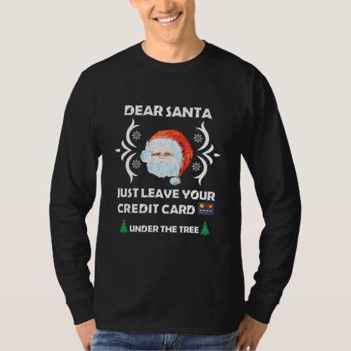 Dear Santa Leave Credit Card Funny Christmas T_Shirt