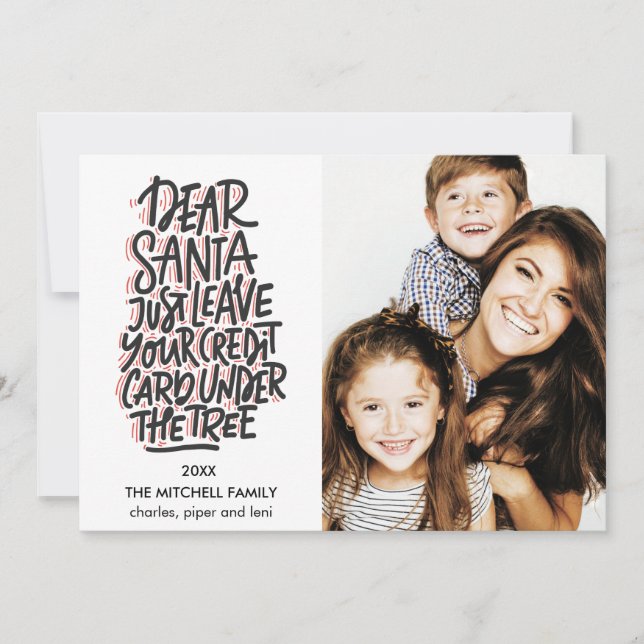 Dear Santa Leave Your Credit Card Funny Photo (Front)