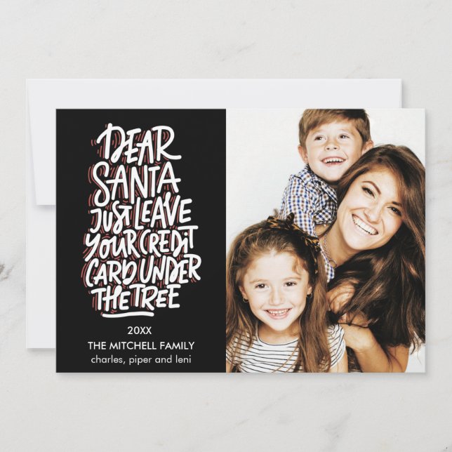 Dear Santa Leave Your Credit Card Funny Photo (Front)