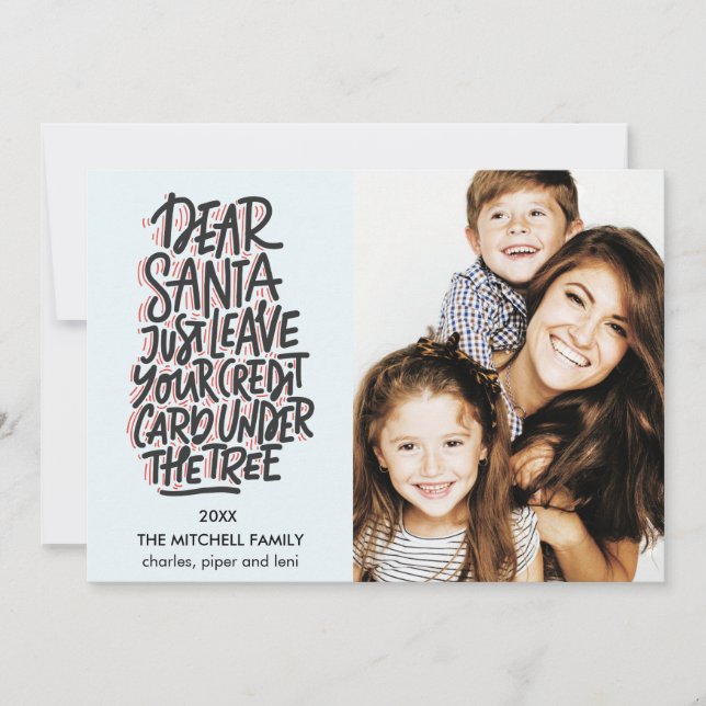 Dear Santa Leave Your Credit Card Funny Photo (Front)