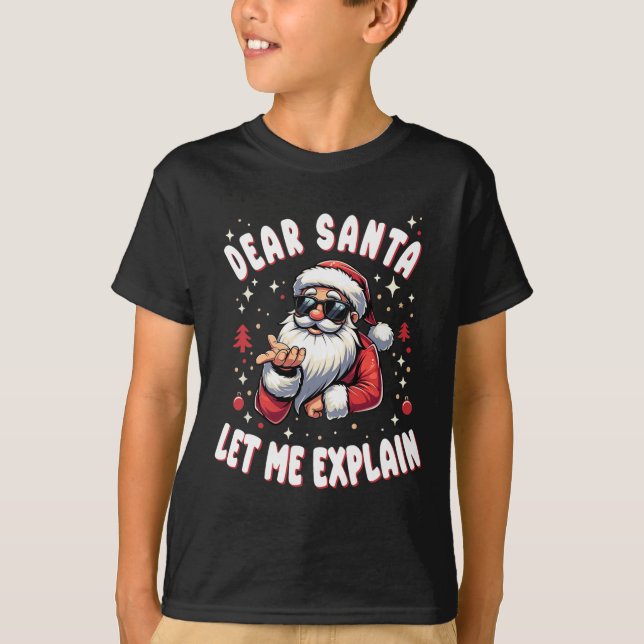 Dear Santa Let Me Explain Xmas Christmas Pajama Fa T-Shirt (Front)