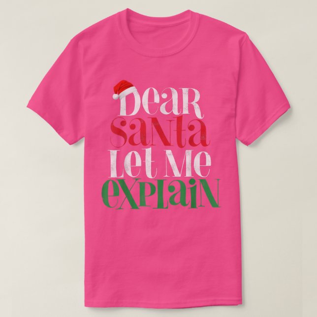 Dear Santa Lets Me Eplain Funny Christmas Pajama C T-Shirt (Design Front)