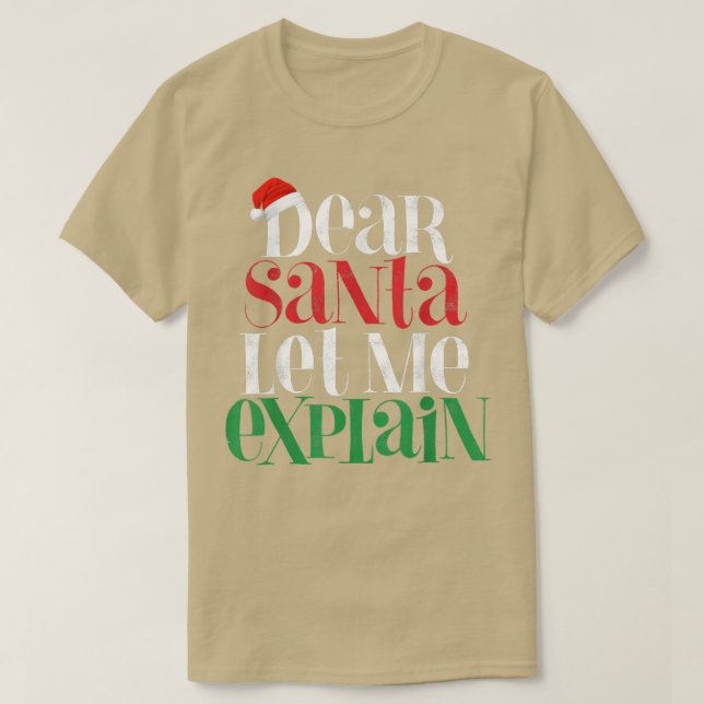 Dear Santa Let's Me Eplain Funny Christmas Pajama  T-Shirt (Design Front)