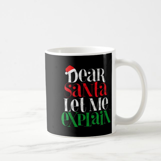 Dear Santa Let's Me Explain Funny Christmas Pajama Coffee Mug (Right)