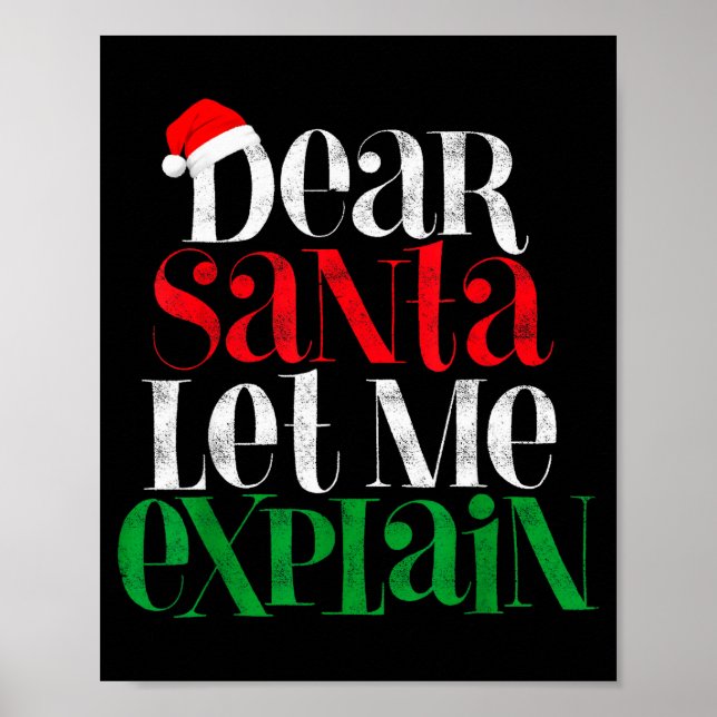 Dear Santa Let's Me Explain Funny Christmas Pajama Poster (Front)