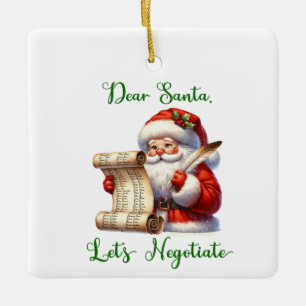 Dear Santa Let's Negotiate Christmas Ornament