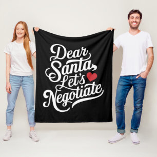 Dear Santa Let's Negotiate Funny Christmas Gift Fleece Blanket