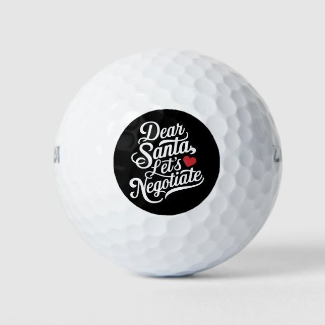 Dear Santa Let's Negotiate Funny Christmas Gift  Golf Balls (Front)