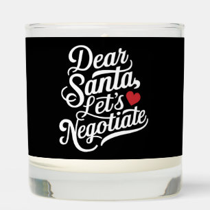 Dear Santa Let's Negotiate Funny Christmas Gift Scented Candle