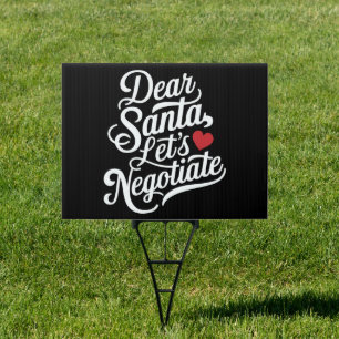 Dear Santa Let's Negotiate Funny Christmas Gift Sign