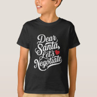 Dear Santa Let's Negotiate Funny Christmas Gift