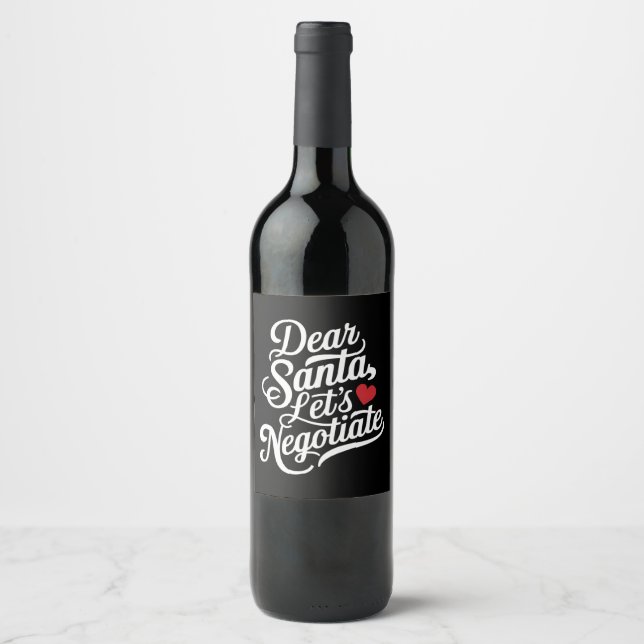 Dear Santa Let's Negotiate Funny Christmas Gift  Wine Label (Front)