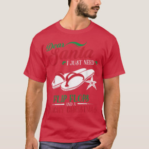 Dear Santa Letter Christmas Flip Flops Beach Fun T-Shirt