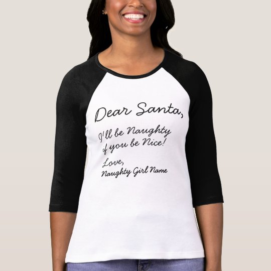 Dear Santa Letter Naughty List Bad Girl Add Name T Shirt