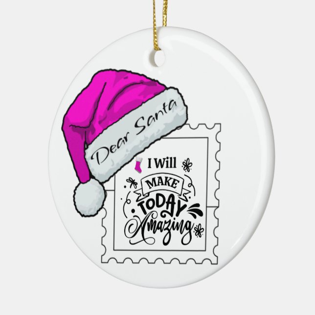 Dear Santa make today amazing Personalize Ornament (Left)