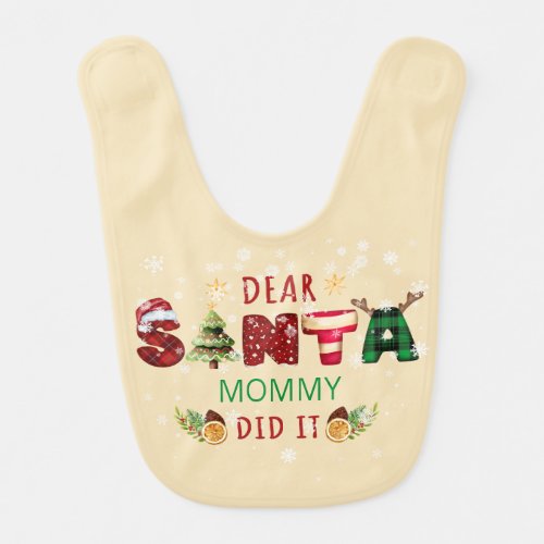 Dear Santa Mommy Did It Classic Christmas Fun Baby Bib