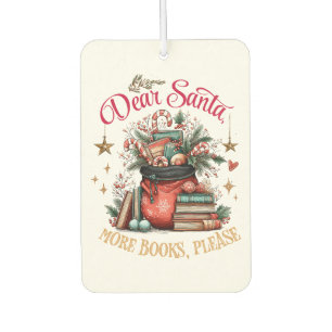 Dear Santa, More Books Please Air Freshener