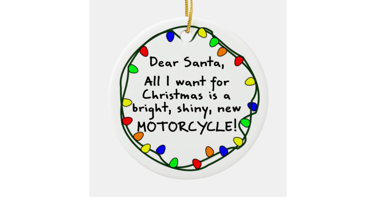 Dear Santa Motorcycle Christmas Ornament Zazzle