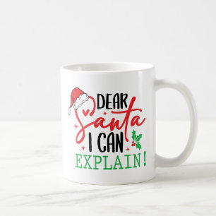 Dear Santa Mug – Funny Christmas Coffee Mug