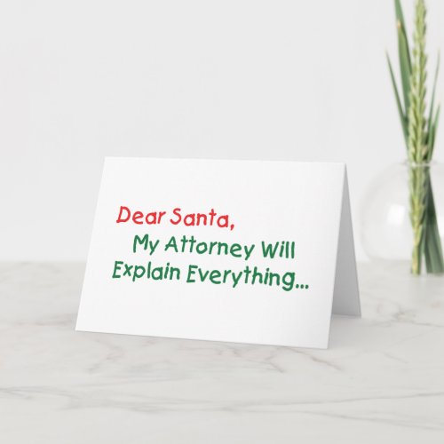 Dear Santa My Attorney Will Explain _ Funny Xmas Holiday Card