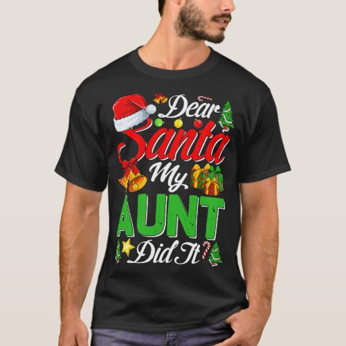 Dear Santa My Aunt Did It Funny 1 T_Shirt