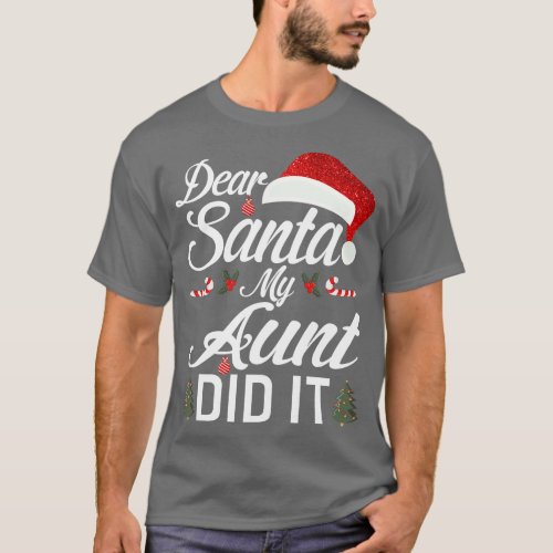 Dear Santa My Aunt Did It Funny 2 T_Shirt
