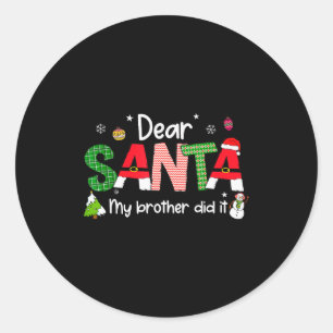 Dear Santa My Brother Did It Christmas Pjs Family Classic Round Sticker