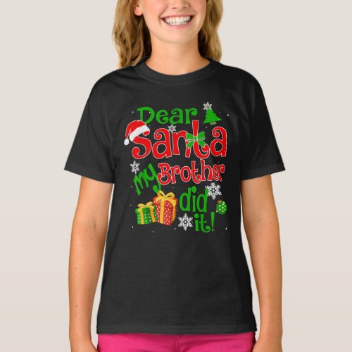 Dear Santa My Brother Did It Christmas Xmas Tree T_Shirt
