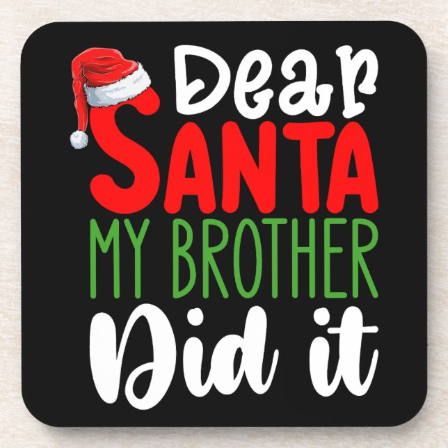 Dear Santa My Brother Did it Family Christmas Beverage Coaster (Front)