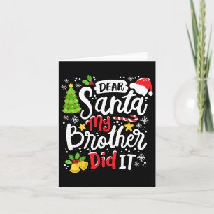 Dear Santa My Brother Did It Fun Christmas Matchin Card