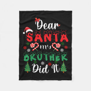 Dear Santa My Brother Did It Fun Christmas Pajama Fleece Blanket