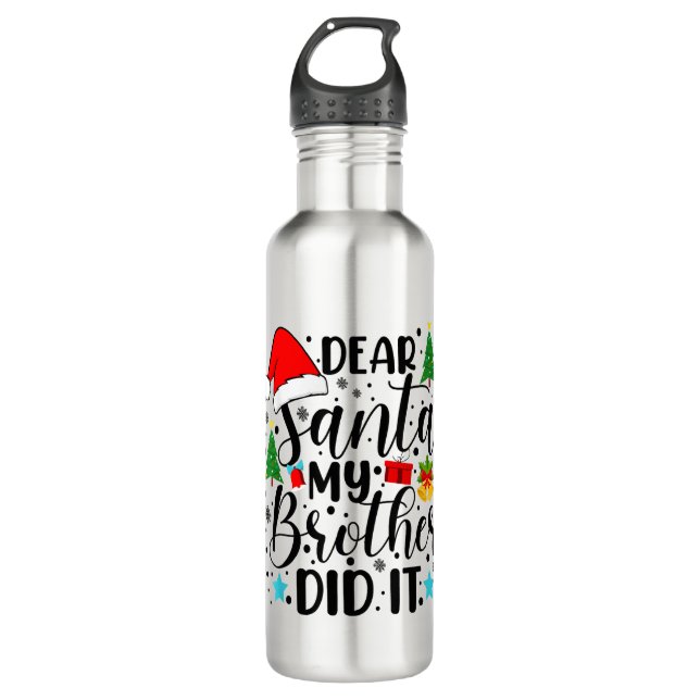 Dear Santa My Brother Did It - Funny Big and Littl Stainless Steel Water Bottle (Front)