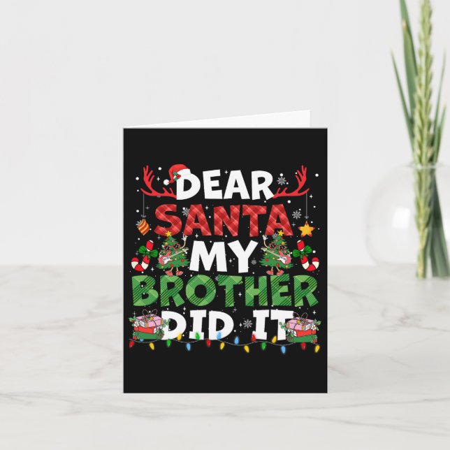 Dear Santa My Brother Did It Funny Christmas Boys  Card (Front)