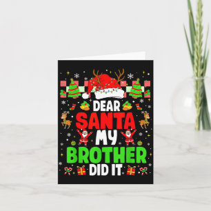 Dear Santa My Brother Did It Funny Christmas Boys Card