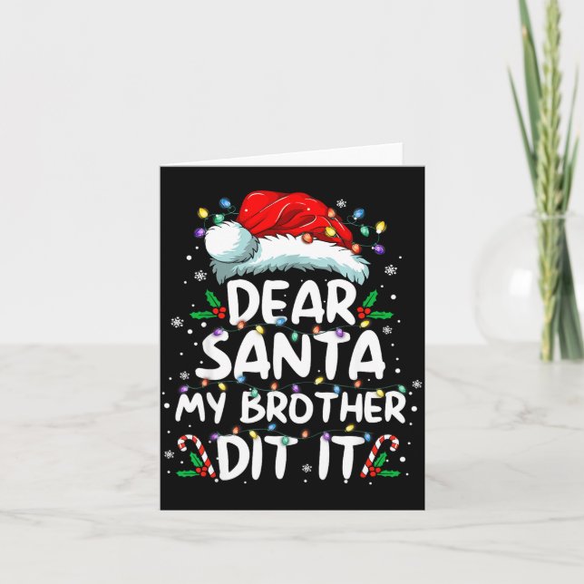 Dear Santa My Brother Did It Funny Christmas Boys  Card (Front)