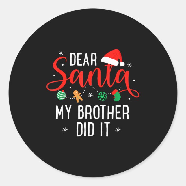Dear Santa My Brother Did It Funny Christmas Boys  Classic Round Sticker (Front)