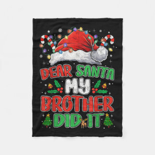 Dear Santa My Brother Did It Funny Christmas Boys Fleece Blanket