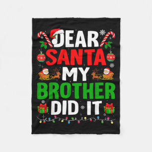 Dear Santa My Brother Did It Funny Christmas Boys  Fleece Blanket