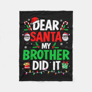 Dear Santa My Brother Did It Funny Christmas Boys Fleece Blanket