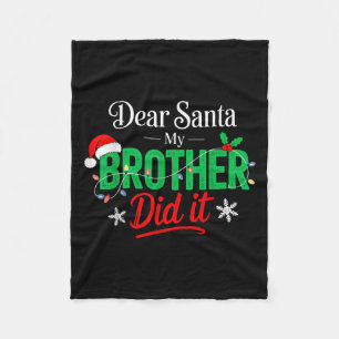 Dear Santa My Brother Did It Funny Christmas Boys Fleece Blanket