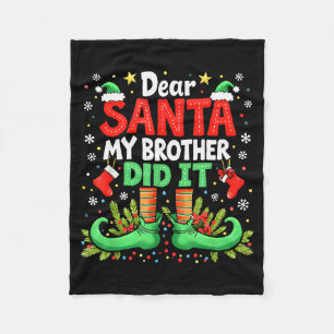Dear Santa My Brother Did It Funny Christmas Boys Fleece Blanket