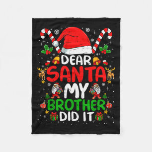 Dear Santa My Brother Did It Funny Christmas Boys Fleece Blanket