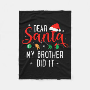 Dear Santa My Brother Did It Funny Christmas Boys Fleece Blanket