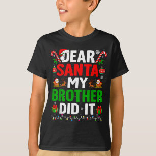 Dear Santa My Brother Did It Funny Christmas Boys T-Shirt
