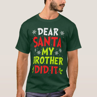 Dear Santa My Brother Did It Funny Christmas Boys T-Shirt