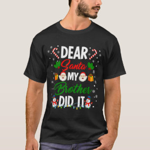 Dear Santa My Brother Did It Funny Christmas Boys T-Shirt