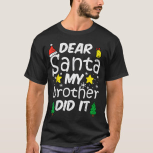 Dear Santa My Brother Did It Funny Christmas Boys T-Shirt